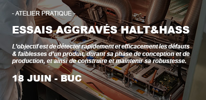 Atelier Pratique | Essais aggravés HALT & HASS